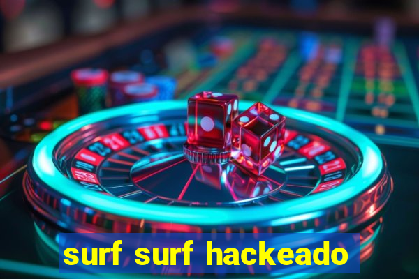 surf surf hackeado